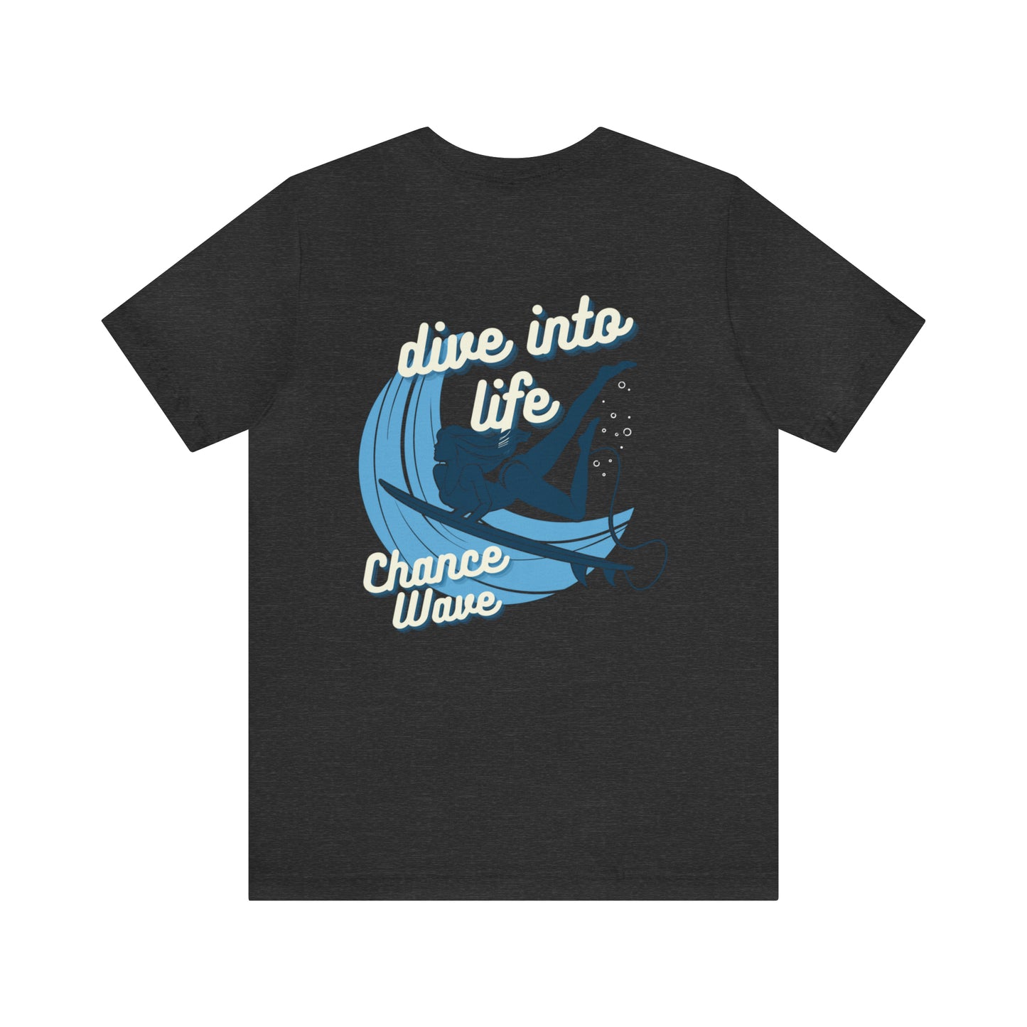 Dive Into Life Tee