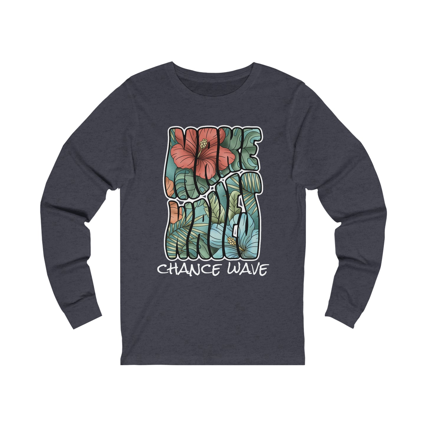 Make Waves Long Sleeve